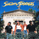 Suicidal Tendencies : How Will I Laugh Tomorrow When I Can't Even Smile Today (CD, Album, RE, RP)