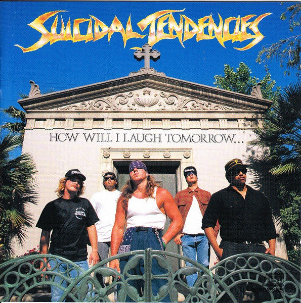 Suicidal Tendencies : How Will I Laugh Tomorrow When I Can't Even Smile Today (CD, Album, RE, RP)