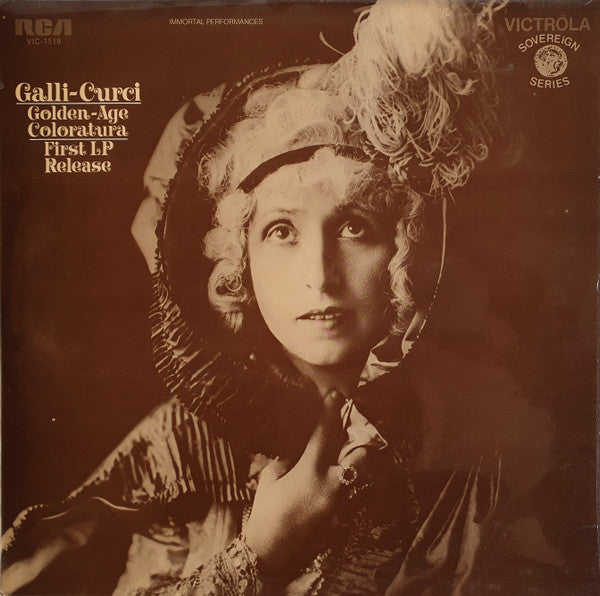 Amelita Galli-Curci : Golden-Age Coloratura (LP, Album, Comp, Mono)