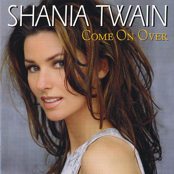 Shania Twain : Come On Over (CD, Album, RE, Uni)
