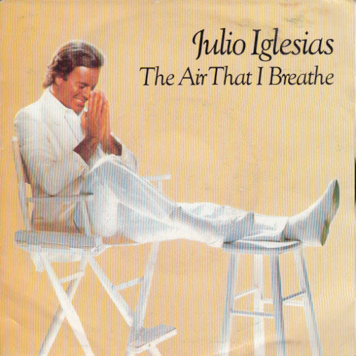 Julio Iglesias : The Air That I Breathe (7", Single)