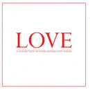 Various : Love (A Collection Of Everlasting Love Songs) (2xCD, Comp)