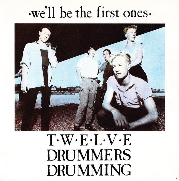 Twelve Drummers Drumming : We'll Be The First Ones (7", Single)