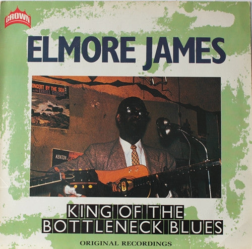 Elmore James : King Of The Bottleneck Blues (LP, Comp)