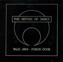 The Sisters Of Mercy : Walk Away / Poison Door (7", Single, PRS)