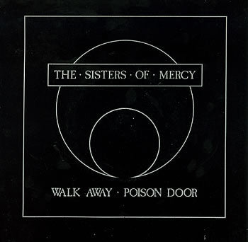 The Sisters Of Mercy : Walk Away / Poison Door (7", Single, PRS)