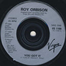 Roy Orbison : You Got It (7", Single)