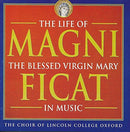 The Choir Of Lincoln College, Oxford : Magnificat (The Life Of The Blessed Virgin Mary In Music) (CD)