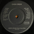 Cash Crew : Green Grass (7")