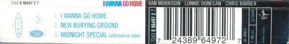 Van Morrison, Lonnie Donegan, Chris Barber : I Wanna Go Home (CD, Single)