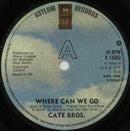 Cate Brothers : Where Can We Go (7")