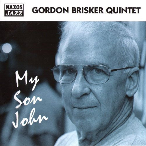 Gordon Brisker Quintet : My Son John (CD, Album)