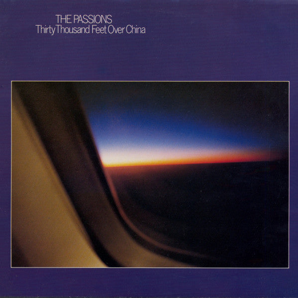 The Passions : Thirty Thousand Feet Over China (LP, Album)