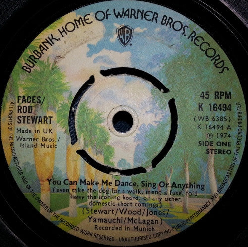 Faces (3) / Rod Stewart : You Can Make Me Dance, Sing Or Anything (Even Take The Dog For A Walk, Mend A Fuse, Fold Away The Ironing Board, Or Any Other Domestic Short Comings) (7", Single, Pus)