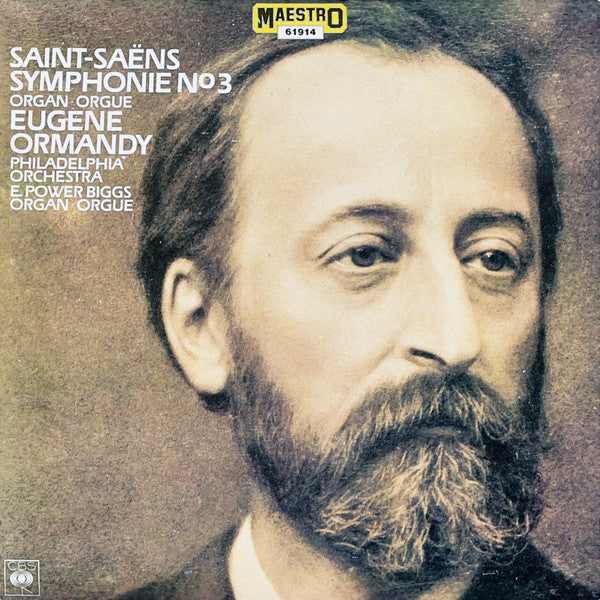 Camille Saint-Saëns, Eugene Ormandy, The Philadelphia Orchestra, E. Power Biggs : Symphonie Nº 3 Organ • Orgue (LP, RE)