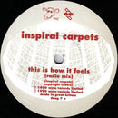 Inspiral Carpets : This Is How It Feels (7", Single)