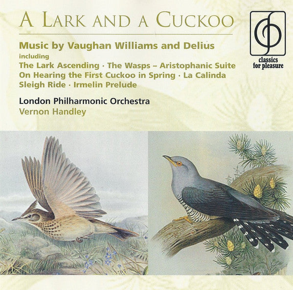 Vaughan Williams* / Delius* - Vernon Handley, London Philharmonic Orchestra : A Lark And A Cuckoo (CD, Comp, RM)