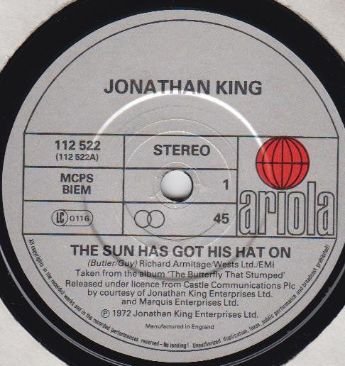 Jonathan King : The Sun Has Got His Hat On (7")