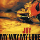 My Way My Love : Joy (CD)