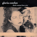 Gloria Estefan : Don't Wanna Lose You (7", Single)