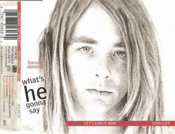 Francis Dunnery : What's He Gonna Say (CD, Single)