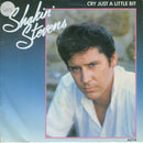 Shakin' Stevens : Cry Just A Little Bit (7", Single, Pap)