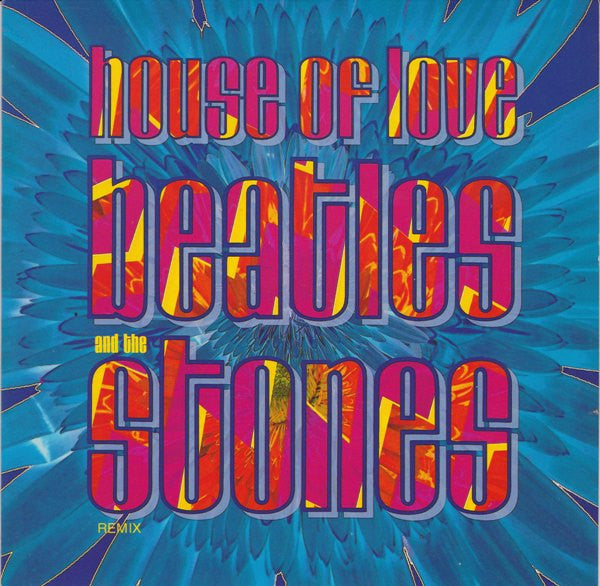 The House Of Love : Beatles And The Stones (Remix) (7", Single, Pap)