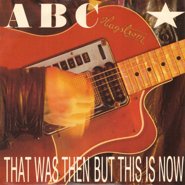 ABC : That Was Then But This Is Now (7", Single, Pap)