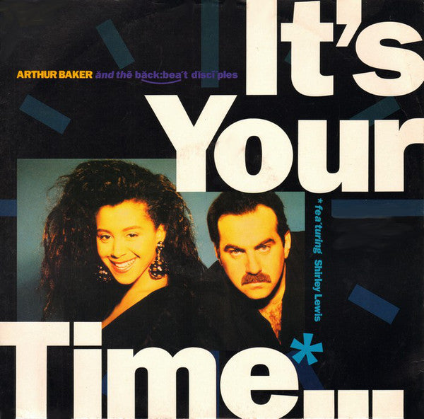Arthur Baker And The Backbeat Disciples : It's Your Time (12", Single)
