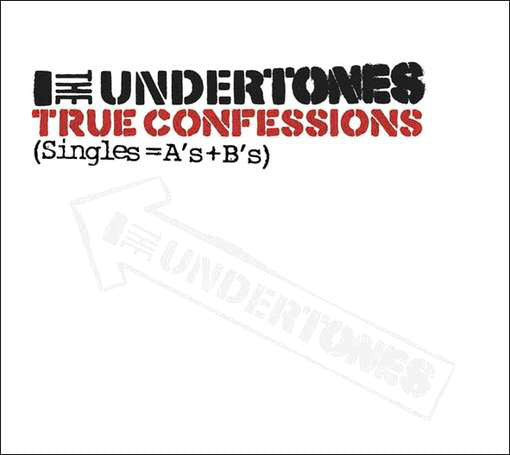The Undertones : True Confessions (Singles=A’s+B’s) (2xCD, Comp, RE, RM)