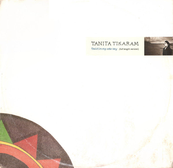 Tanita Tikaram : Twist In My Sobriety (Full Length Version) (12")