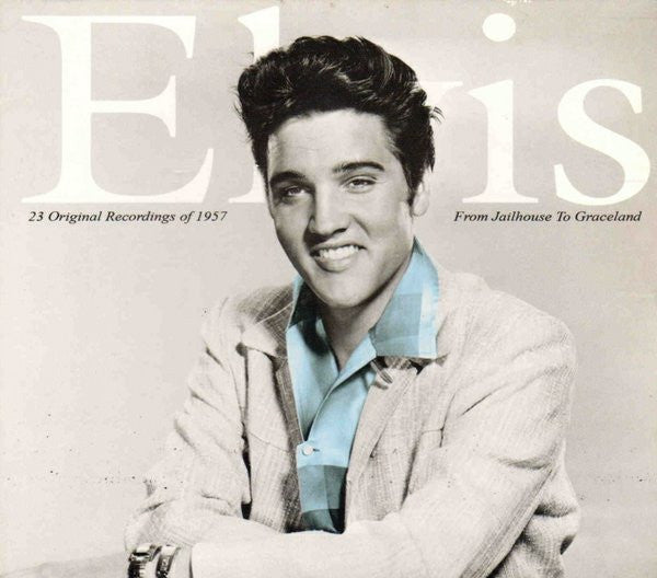 Elvis Presley : From Jailhouse To Graceland  - 23 Original Recordings Of 1957 (CD, Comp, Sli)