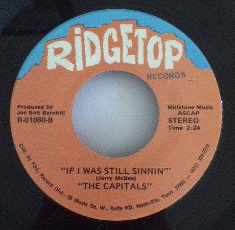 The Capitals (3) : A Little Ground In Texas / If I Was Still Sinnin (7")