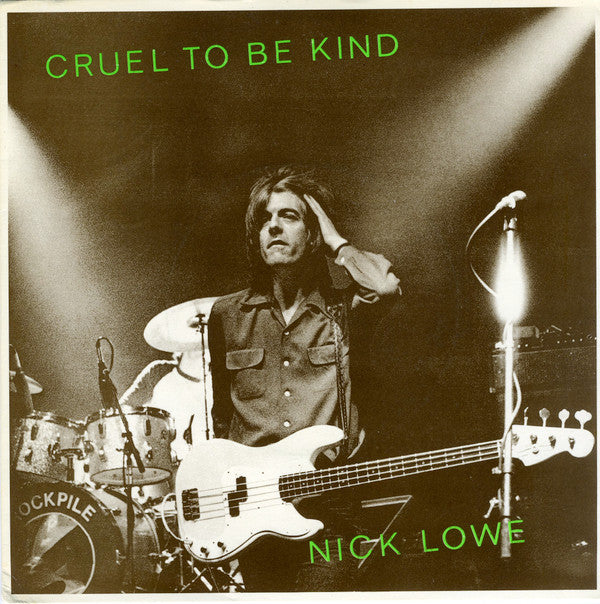 Nick Lowe : Cruel To Be Kind (7", Single)