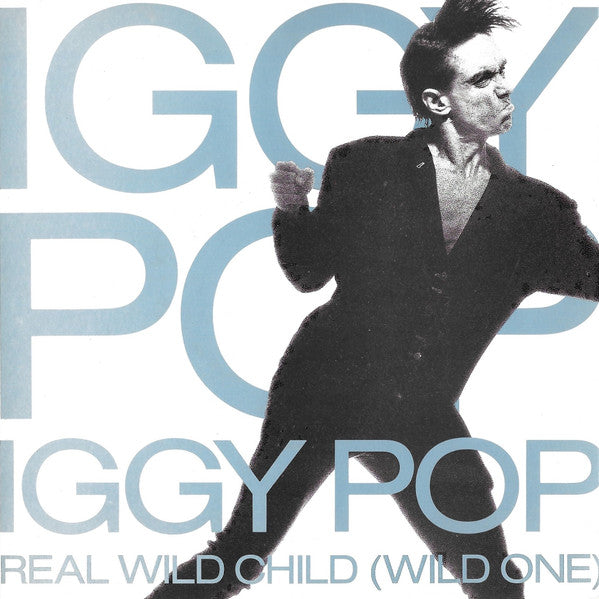 Iggy Pop : Real Wild Child (Wild One) (7", Single, Pos)