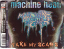 Machine Head (3) : Take My Scars (CD, Maxi)