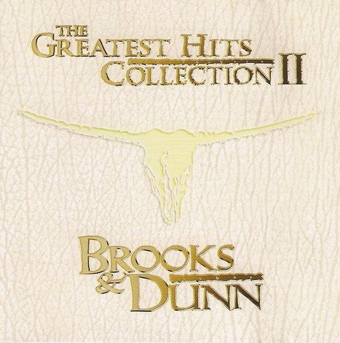 Brooks & Dunn : The Greatest Hits Collection II (CD, Comp)