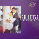 Aurra : Like I Like It (Extended Remixed Version) (12")