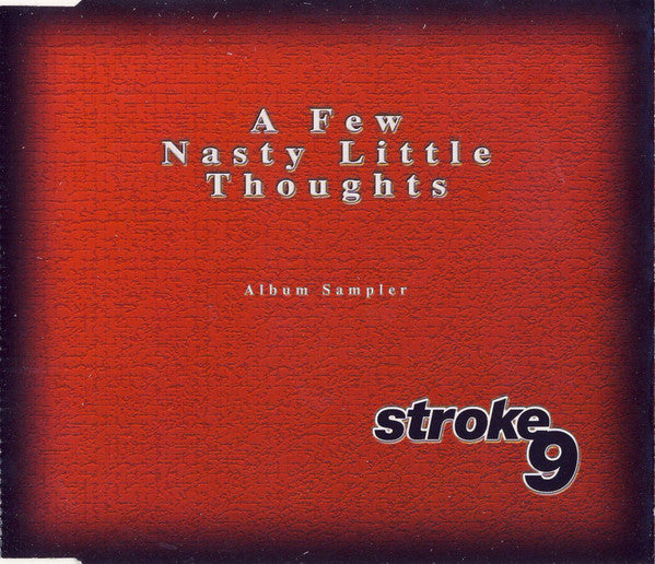 Stroke 9 : A Few Nasty Little Thoughts (Album Sampler) (CD, Promo, Smplr)