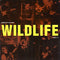 Wildlife (9) : Danced My Life Away (7")