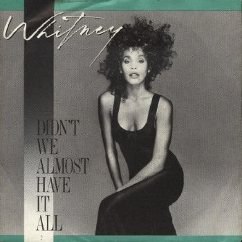 Whitney Houston : Didn't We Almost Have It All (7", Single, Pap)