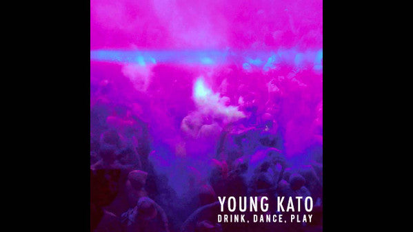 Young Kato : Drink, Dance, Play (CDr, Single, Promo)