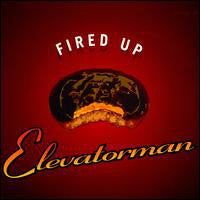 Elevatorman : Fired Up (12")