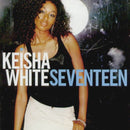 Keisha White : Seventeen (CD, Album)