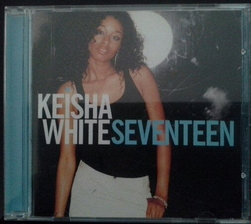 Keisha White : Seventeen (CD, Album)