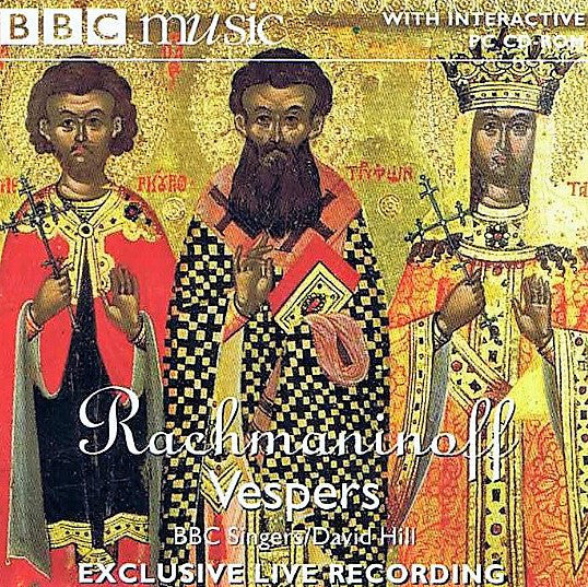 Sergei Vasilyevich Rachmaninoff - BBC Singers / David Hill : Vespers (All-Night Vigil) (CD-ROM, Album, Enh)