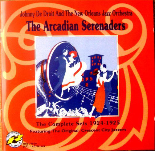 Johnny De Droit And The New Orleans Jazz Orchestra* / The Arcadian Serenaders* / The Original Crescent City Jazzers : The Complete Sets 1924-1925 (CD, Comp, RM)