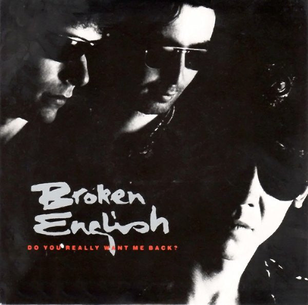 Broken English : Do You Really Want Me Back? (7", Single, Gat)