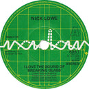 Nick Lowe : I Love The Sound Of Breaking Glass (7", Single)