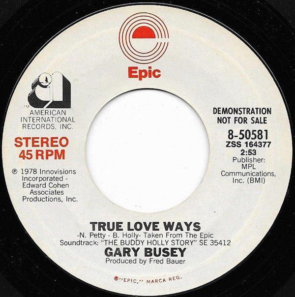 Gary Busey : True Love Ways (7", Mono, Promo, Styrene)